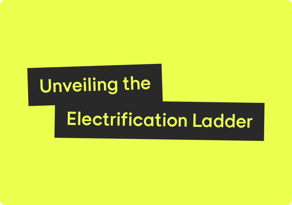 The Electrification Ladder: A Framework for Progress